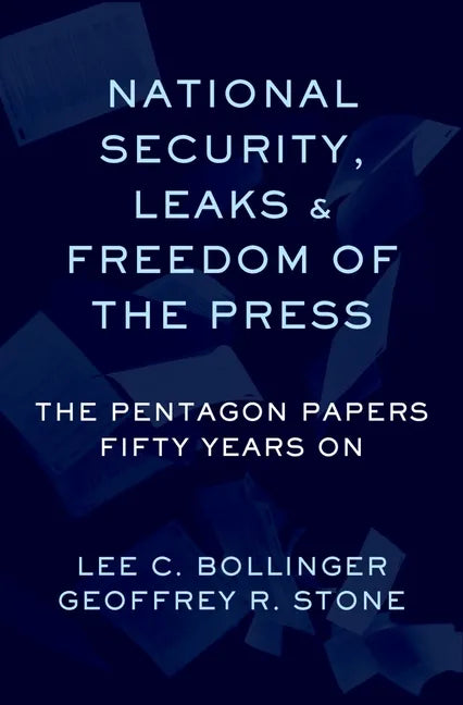 National Security, Leaks and Freedom of the Press: The Pentagon Papers Fifty Years on - Paperback