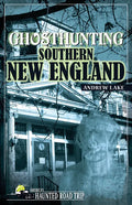 Ghosthunting Southern New England - Paperback
