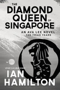 The Diamond Queen of Singapore: An Ava Lee Novel: Book 13 - Paperback