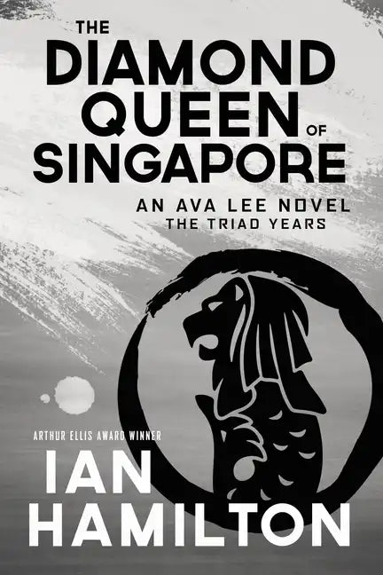 The Diamond Queen of Singapore: An Ava Lee Novel: Book 13 - Paperback