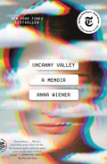 Uncanny Valley: A Memoir - Paperback
