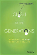 Clash of the Generations: Managing the New Workplace Reality - Hardcover