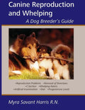 Canine Reproduction and Whelping: A Dog Breeder's Guide - Paperback