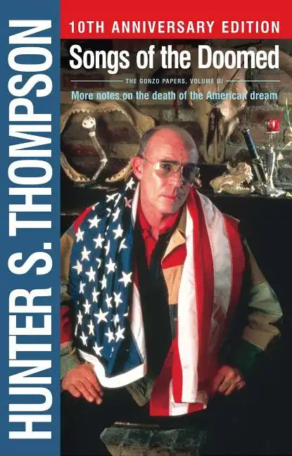 Songs of the Doomed: More Notes on the Death of the American Dream - Paperback