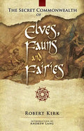 The Secret Commonwealth of Elves, Fauns and Fairies - Paperback