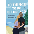 10 Things To Do Before I Go - Paperback