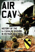 Air Cav: History of the 1st Cavalry Division in Vietnam 1965-1969 - Hardcover