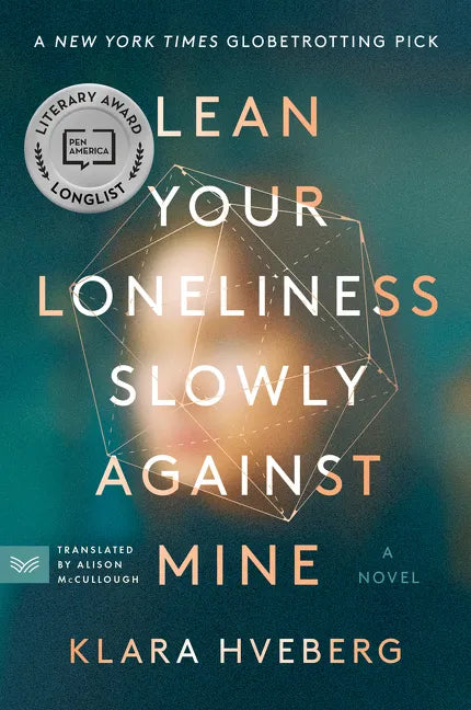 Lean Your Loneliness Slowly Against Mine - Paperback
