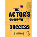 The Actor's Guide to Success - Paperback