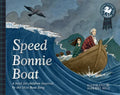 Speed Bonnie Boat: A Tale from Scottish History Inspired by the Skye Boat Song - Paperback