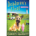 Dead Man's Float: A Cozy Culinary Mystery with an Adorable Dog, a Zany Ice Cream Lady, and an Unforgettable Ice Cream Truck - Paperback