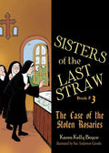 Sisters of the Last Straw Vol 3: The Case of the Stolen Rosaries Volume 3 - Paperback