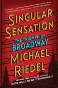 Singular Sensation: The Triumph of Broadway - Paperback