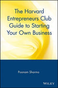 The Harvard Entrepreneurs Club Guide to Starting Your Own Business - Paperback
