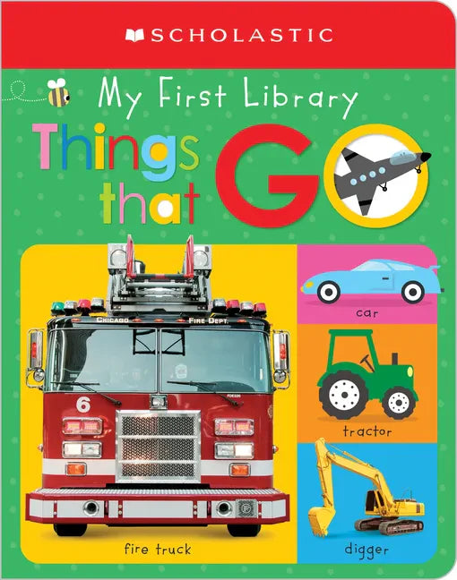 My First Things That Go: Scholastic Early Learners (My First Learning Library) - Board Book