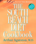 The South Beach Diet Cookbook: More Than 200 Delicious Recipies That Fit the Nation's Top Diet - Hardcover
