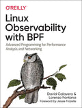Linux Observability with Bpf: Advanced Programming for Performance Analysis and Networking - Paperback