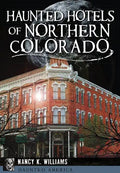 Haunted Hotels of Northern Colorado - Paperback