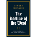The Decline of the West: Perspectives of World-History - Paperback
