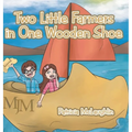 Two Little Farmers in One Wooden Shoe - Hardcover