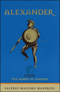 Alexander: The Sands of Ammon (Original) - Paperback