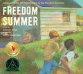 Freedom Summer: Celebrating the 50th Anniversary of the Freedom Summer - Hardcover
