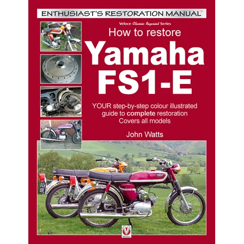 Yamaha Fs1-E, How to Restore: Your Step-By-Step Colour Illustrated Guide to Complete Restoration. Covers All Models - Paperback