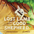 The Lost Lamb and the Good Shepherd - Hardcover