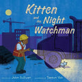 Kitten and the Night Watchman - Hardcover