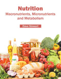 Nutrition: Macronutrients, Micronutrients and Metabolism - Hardcover