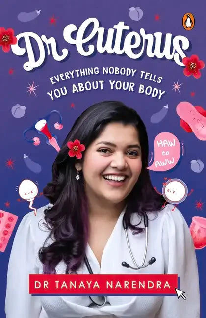 Dr. Cuterus: Everything Nobody Tells You about Your Body - Paperback