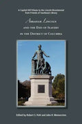 Abraham Lincoln and the End of Slavery in the District of Columbia - Paperback