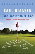 The Downhill Lie: A Hacker's Return to a Ruinous Sport - Paperback
