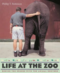 Life at the Zoo: Behind the Scenes with the Animal Doctors - Paperback