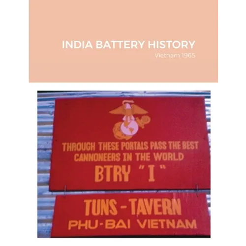 India Battery History: Vietnam 1965 - Paperback