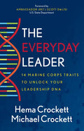 The Everyday Leader: 14 Marine Corps Traits to Unlock Your Leadership DNA - Paperback