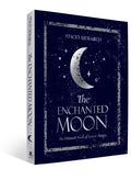 The Enchanted Moon: The Ultimate Book of Lunar Magic - Hardcover