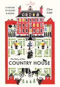 The Story of the Country House: A History of Places and People - Hardcover