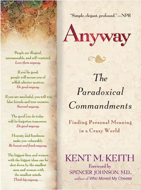 Anyway: The Paradoxical Commandments: Finding Personal Meaning in a Crazy World - Paperback