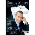 Setting the Table: The Transforming Power of Hospitality in Business - Hardcover