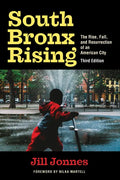 South Bronx Rising: The Rise, Fall, and Resurrection of an American City - Paperback