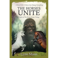 The Horses Unite: Origins of The Horses Know Trilogy - Paperback