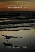 Sleeper, Waking / Late Night Reveries at Eighty - Paperback