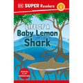 DK Super Readers Level 1 Life of a Baby Lemon Shark - Paperback