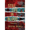 Still Life in Blood: A Delaware State Police Homicide Unit Mystery - Paperback