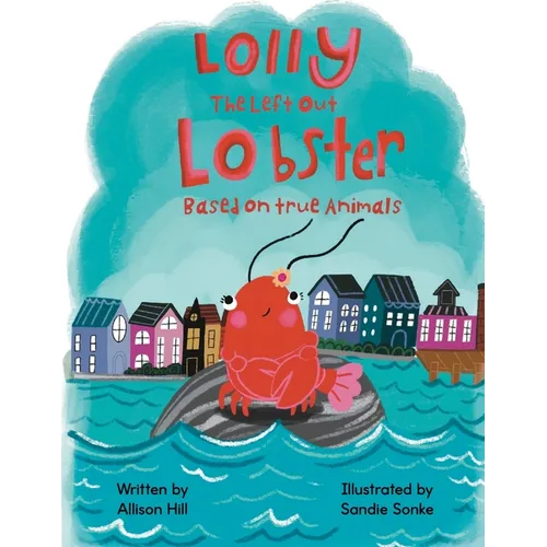Lolly the Left Out Lobster - Paperback