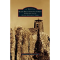 Black Hills National Forest: Harney Peak and the Historic Fire Lookout Towers - Hardcover
