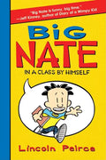Big Nate: In a Class by Himself - Hardcover