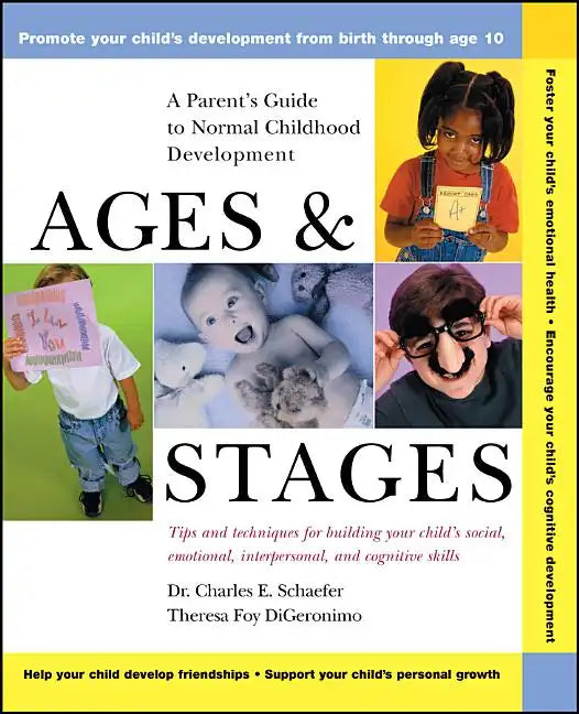 Ages and Stages: A Parent's Guide to Normal Childhood Development - Paperback