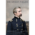 On Great Fields: The Life and Unlikely Heroism of Joshua Lawrence Chamberlain - Hardcover
